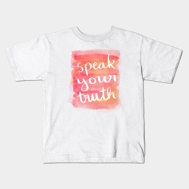 Speak Your Truth Kids T-Shirt by Strong with Purpose